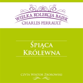 Audiobook Śpiąca królewna  - autor Charles Perrault   - czyta Wiktor Zborowski