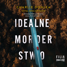 Audiobook Idealne morderstwo  - autor Charlie Donlea   - czyta Anna Krypczyk