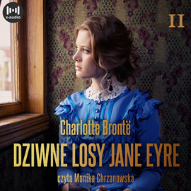 Audiobook Dziwne losy Jane Eyre. Część 2  - autor Charlotte Brontë   - czyta Monika Chrzanowska