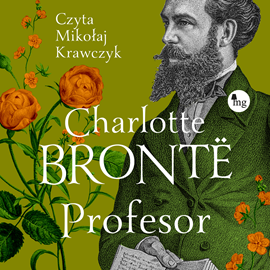 Audiobook Profesor  - autor Charlotte Bronte   - czyta Mikołaj Krawczyk