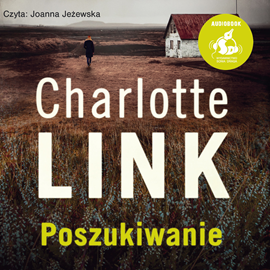 Audiobook Poszukiwanie  - autor Charlotte Link   - czyta Joanna Jeżewska