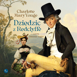 Audiobook Dziedzic z Redclyffe  - autor Charlotte Mary Yonge   - czyta Joanna Gajór