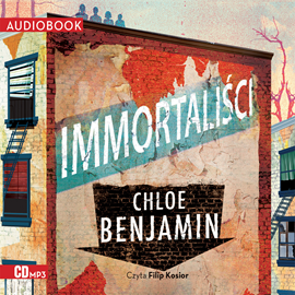 Audiobook Immortaliści  - autor Chloe Benjamin   - czyta Filip Kosior