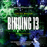 Audiobook Binding 13. Część druga  - autor Chloe Walsh   - czyta zespół aktorów