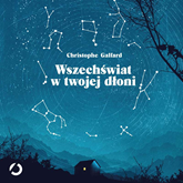 Audiobook Wszechświat w Twojej dłoni  - autor Christophe Galfard   - czyta Wojciech Żołądkowicz