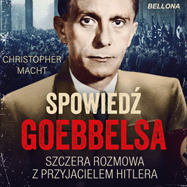 Audiobook Spowiedź Goebbelsa  - autor Christopher Macht   - czyta Wiktor Zborowski