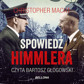 Audiobook Spowiedź Himmlera  - autor Christopher Macht   - czyta Bartosz Głogowski