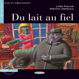 Audiobook Du lait au fiel  - autor Lidia Parodi;Marina Vallacco  