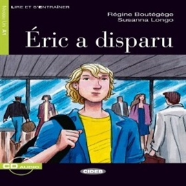 Audiobook Éric a disparu  - autor Régine Boutégège;Susanna Longo  