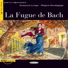 Audiobook La Fugue de Bach  - autor Régine Boutégège;Susanna Longo  