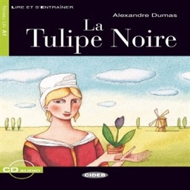 Audiobook La Tulipe Noire  - autor Alexandre Dumas  