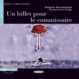 Audiobook Un billet pour le commissaire  - autor Régine Boutégège;Susanna Longo  