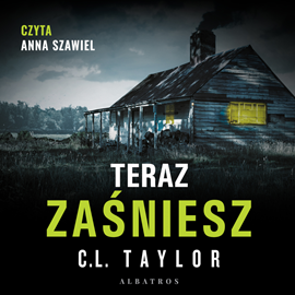 Audiobook Teraz zaśniesz  - autor C.L. Taylor   - czyta Anna Szawiel