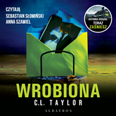 Audiobook Wrobiona  - autor C.L. Taylor   - czyta zespół aktorów