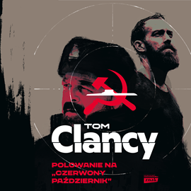 Audiobook Polowanie na "Czerwony Październik"  - autor Tom Clancy   - czyta Filip Kosior