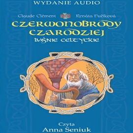 Audiobook Czerwonobrody czarodziej cz. II  - autor Claude Clément   - czyta Anna Seniuk