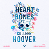 Audiobook Heart Bones. Nagie serca  - autor Colleen Hoover   - czyta Magdalena Kumorek