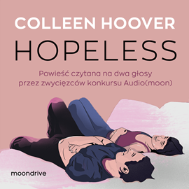 Audiobook Hopeless  - autor Colleen Hoover   - czyta zespół aktorów