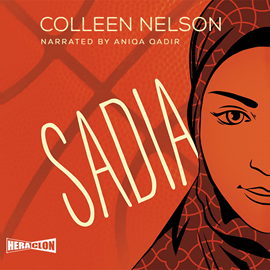 Audiobook Sadia  - autor Colleen Nelson   - czyta Aniqa Qadir