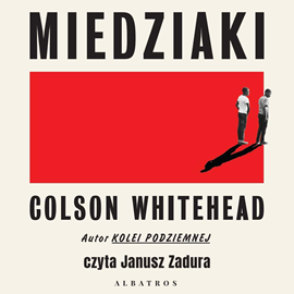Audiobook Miedziaki  - autor Colson Whitehead   - czyta Janusz Zadura
