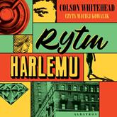 Audiobook Rytm Harlemu  - autor Colson Whitehead   - czyta Maciej Kowalik