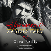 Audiobook Naznaczeni zwycięstwem  - autor Cora Reilly   - czyta Monika Wrońska