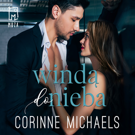 Audiobook Windą do nieba  - autor Corinne Michaels   - czyta Monika Chrzanowska