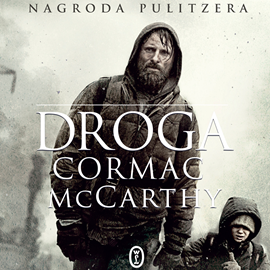 Audiobook Droga  - autor Cormac McCarthy   - czyta Krzysztof Gosztyła