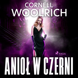 Audiobook Anioł w czerni  - autor Cornell Woolrich   - czyta Agnieszka Postrzygacz