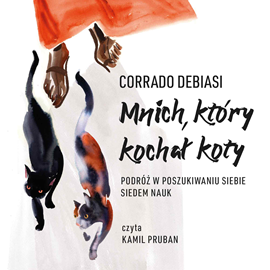 Audiobook Mnich, który kochał koty  - autor Corrado Debiasi   - czyta Kamil Pruban