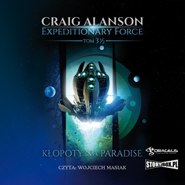 Audiobook Expeditionary Force. Tom 3,5. Kłopoty na Paradise  - autor Craig Alanson   - czyta Wojciech Masiak