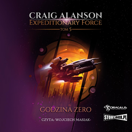 Audiobook Expeditionary Force. Tom 5. Godzina Zero  - autor Craig Alanson   - czyta Wojciech Masiak