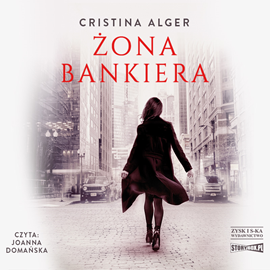 Audiobook Żona bankiera  - autor Cristina Alger   - czyta Joanna Domańska