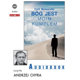 Audiobook Bóg jest moim kumplem  - autor Cyril Massarotto   - czyta Andrzej Chyra
