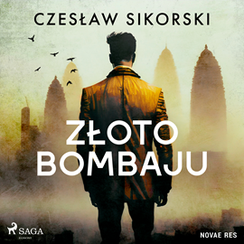 Audiobook Złoto Bombaju  - autor Czesław Sikorski   - czyta Krzysztof Plewako-Szczerbiński