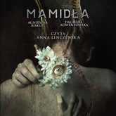 Audiobook Mamidła  - autor Dagmara Adwentowska;Agnieszka Biskup   - czyta Anna Lenczewska