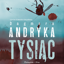 Audiobook Tysiąc  - autor Dagmara Andryka   - czyta Dorota Stalińska