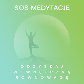 Audiobook SOS Medytacje  - autor Dagmara Gmitrzak   - czyta Piotr Borowiec