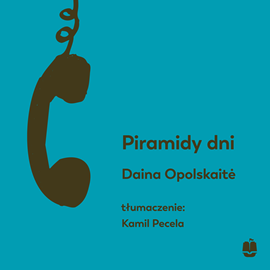 Audiobook Piramidy dni  - autor Daina Opolskaite   - czyta Kim Grygierzec