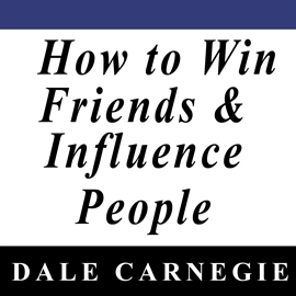 Audiobook How to Win Friends & Influence People  - autor Dale Carnegie   - czyta Jason Makoy