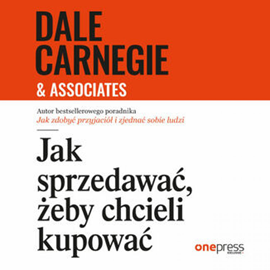 Audiobook Jak sprzedawać, żeby chcieli kupować  - autor Dale Carnegie & Associates   - czyta Marcin Popczyński