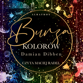 Audiobook Burza kolorów  - autor Damian Dibben   - czyta Maciej Radel