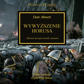Audiobook Wywyższenie Horusa  - autor Dan Abnett   - czyta Filip Kosior