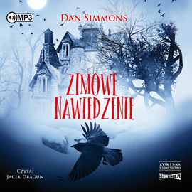 Audiobook Zimowe nawiedzenie  - autor Dan Simmons   - czyta Jacek Dragun