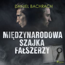 Audiobook Międzynarodowa szajka fałszerzy  - autor Daniel Bachrach   - czyta Jędrzej Fulara