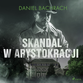 Audiobook Skandal w arystokracji  - autor Daniel Bachrach   - czyta Oskar Winiarski
