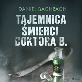 Audiobook Tajemnica śmierci doktora B.  - autor Daniel Bachrach   - czyta Oskar Winiarski