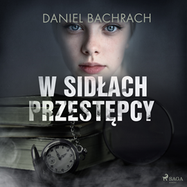 Audiobook W sidłach przestępcy  - autor Daniel Bachrach   - czyta Jędrzej Fulara