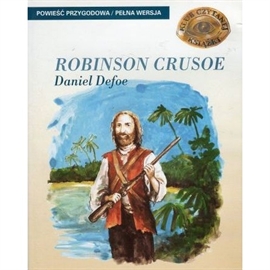Audiobook Przypadki Robinsona Crusoe  - autor Daniel Defoe   - czyta Michał Białecki