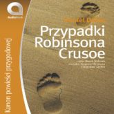 Audiobook Przypadki Robinsona Crusoe  - autor Daniel Defoe   - czyta Marek Walczak